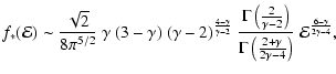 $\displaystyle f_*({\mathcal{E}})
\sim
\frac{\sqrt{2}}{8\pi^{5/2}}~
\gamma~(3-\g...
...\frac{2+\gamma}{2\gamma-4}\right)}~
{\mathcal{E}}^{\frac{6-\gamma}{2\gamma-4}},$