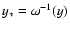 $y_*=\omega^{-1}(y)$