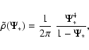 \begin{displaymath}%
\tilde\rho(\Psi_*)
=
\frac{1}{2\pi}~\frac{\Psi_*^4}{1-\Psi_*},
\end{displaymath}