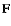 $\mathbb{F}$