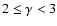 $2\leq\gamma<3$