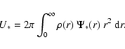 \begin{displaymath}%
U_*
=
2\pi\int_0^\infty
\rho(r)~\Psi_*(r)~r^2~{{\rm d}}r.
\end{displaymath}