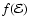 $f({\mathcal{E}})$