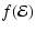 $\displaystyle %
f({\mathcal{E}})$