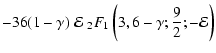 $\displaystyle -36(1-\gamma)~{\mathcal{E}}~
{}_2F_1 \left(3,6-\gamma;\frac{9}{2};-{\mathcal{E}}\right)$