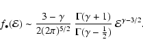 \begin{displaymath}%
f_\bullet({\mathcal{E}})
\sim
\frac{3-\gamma}{2(2\pi)^{5/...
...+1)}{\Gamma(\gamma-\frac{1}{2})}~
{\mathcal{E}}^{\gamma-3/2}.
\end{displaymath}