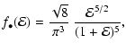$\displaystyle f_\bullet({\mathcal{E}})
=
\frac{\sqrt{8}}{\pi^3}~
\frac{{\mathcal{E}}^{5/2}}{(1+{\mathcal{E}})^5},$