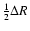 $\frac{1}{2}\Delta{R}$
