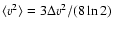 $\langle v^2 \rangle = 3 \Delta v^2 / (8 \ln 2)$