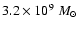 $3.2 \times 10^9 \; M_{\odot}$