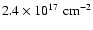 $2.4 \times 10^{17} \; {\rm cm}^{-2}$
