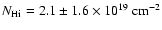 $N_{{\rm H {\sc i}}} = 2.1 \pm 1.6 \times 10^{19} \; {\rm cm}^{-2}$