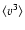 $\langle v^3\rangle$