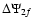 $\Delta \Psi_{2f}$