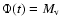$\Phi(t)=M_{\rm v}$