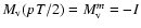 $M_{\rm v}(p T/2)=M_{\rm v}^m=-I$