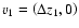 $v_1=\left(\Delta z_1,0\right)$