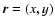 $\vec{r}=(x,y)$