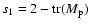 $s_1=2-{\rm tr}(M_{\rm p})$