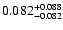$\rm0.082_{-0.082}^{+0.088}$
