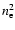 $n_{\rm e}^{2}$
