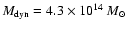 $M_{\rm dyn} = 4.3 \times
10^{14} ~M_{\odot}$
