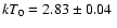 $k T_0=2.83 \pm
0.04~$