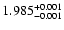 $\rm 1.985_{-0.001}^{+0.001}$