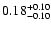 $\rm0.18_{-0.10}^{+0.10}$