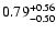 $\rm0.79_{-0.50}^{+0.56}$