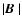 $\vert\mbox{\boldmath$B$ }\vert$