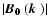 $\vert\mbox{\boldmath$B_0$ }(\mbox{\boldmath$k$ })\vert$