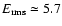 $E_{{\rm rms}} \simeq 5.7$
