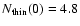 $N_{\rm thin}(0)=4.8$