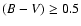 $(B-V)\geq 0.5$