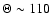 $\Theta\sim110$
