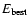 $E_{\rm best}$