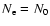 $N_{\rm e}=N_0$