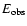 $E_{\rm obs}$