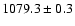 $1079.3\pm0.3$