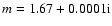 ${m=1.67+0.0001{\rm i}}$
