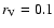 $r_{\rm V}=0.1$