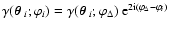 $\gamma(\mbox{\boldmath$\theta$ }_i;\varphi_i)=\gamma(\mbox{\boldmath$\theta$ }_i;\varphi_\Delta)~ {\rm
e}^{2{\rm i}(\varphi_\Delta-\varphi_i)}$
