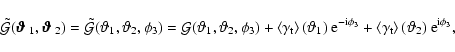 \begin{displaymath}\tilde{\cal G}(\mbox{\boldmath$\vartheta$ } _1,\mbox{\boldmat...
...{\rm t} \right\rangle(\vartheta_2)~{\rm e}^{{\rm
i}\phi_3} ,
\end{displaymath}