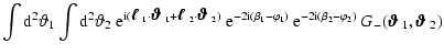 $\displaystyle \int{\rm d}^2\vartheta_1 \int{\rm d}^2\vartheta_2 \;
{\rm e}^{{\r...
...varphi_2)}~G_-(\mbox{\boldmath$\vartheta$ } _1,\mbox{\boldmath$\vartheta$ } _2)$