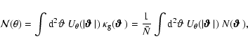 \begin{displaymath}{\cal N}(\theta)=\int {\rm d}^2
\vartheta\;U_\theta(\vert\mb...
...ldmath$\vartheta$ } \vert)~N(\mbox{\boldmath$\vartheta$ } ) ,
\end{displaymath}