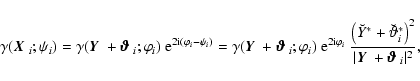 \begin{displaymath}\gamma(\mbox{\boldmath$X$ }_i;\psi_i)=\gamma(\mbox{\boldmath$...
...box{\boldmath$Y$ }+\mbox{\boldmath$\vartheta$ } _i \vert^2} ,
\end{displaymath}