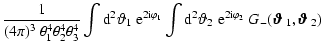 $\displaystyle {1\over (4\pi)^3~\theta_1^4\theta_2^4\theta_3^4}
\int {\rm d}^2\v...
...arphi_2}
\;G_-(\mbox{\boldmath$\vartheta$ } _1,\mbox{\boldmath$\vartheta$ } _2)$