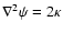 $\nabla^2\psi=2\kappa$