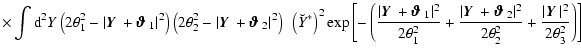 $\displaystyle \times
\int{\rm d}^2 Y \left(2\theta_1^2-\vert \mbox{\boldmath$Y$...
...eta_2^2}
+{\vert \mbox{\boldmath$Y$ } \vert^2\over 2\theta_3^2} \right) \right]$